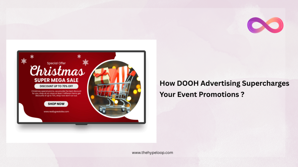 How DOOH Advertising Super charges your event Promotions