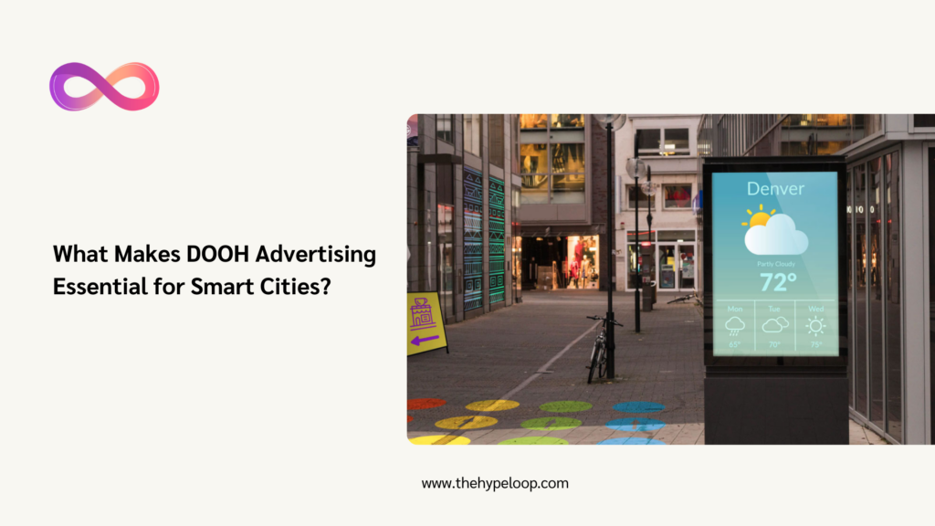 What Makes DOOH Advertising essential for advertisers